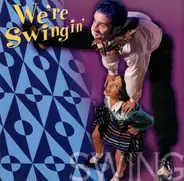 Bellevue Cadillac / The Swingtips a.o. - We're Swingin'