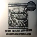Double LP - The Middle Class / Germs / Circle Jerks a.o - What Have We Wrought? A Mike Atta Benefit Compilation - + insert