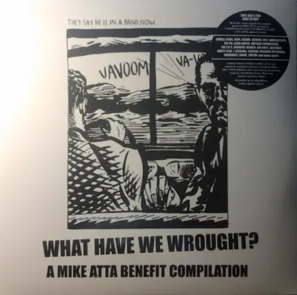 The Middle Class / Germs / Circle Jerks a.o - What Have We Wrought? A Mike Atta Benefit Compilation