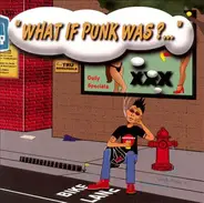 The Classified, No Profit, Prohabition - What If Punk Was?...