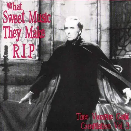 Scarlet Harbour, Lestas, Suspiria - What Sweet Music They Make R.I.P. - Thee Vampire Guild Collection Vol. 3