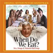 CD - Soundtrack - When Do We Eat? (Original Motion Picture Soundtrack)
