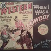 LP - Various - When I Was A Cowboy - Songs Of Cowboy Life - Classic Recordings Of The 1920's