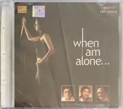 CD - Lata Mangeshkar, Jagjit Singh, Ghulam Ali - When I Am Alone...
