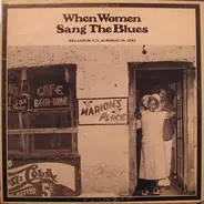Lillian Glinn, Bobby Cadillac, Chippie Hill a.o. - When Women Sang The Blues