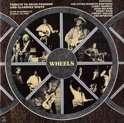 John Beland, Gib Guilbeau & Larry Patton - Wheels - Tribute To Gram Parsons And Clarence White