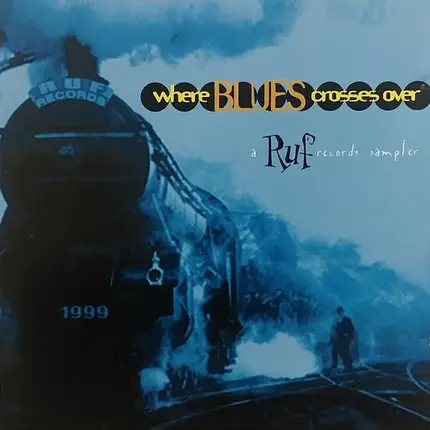 Luther Allison / Walter Trout / Spooky Tooth a.o. - Where Blues Crosses Over (A Ruf Records Sampler)