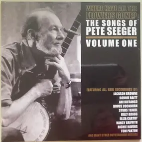 Various Artists - Where Have All The Flowers Gone?  The Songs Of Pete Seeger - Volume O