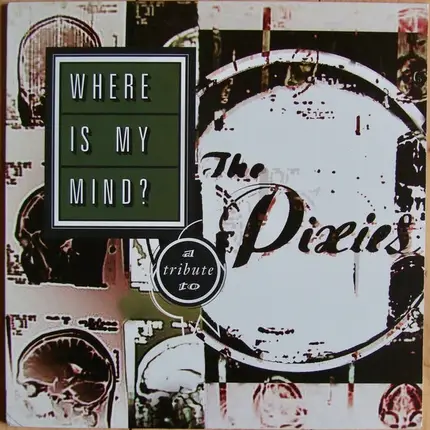 Eve 6, The Get-Up Kids, Weezer, Far & others - Where Is My Mind?: A Tribute To The Pixies