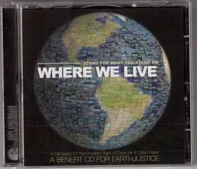 Various Artists - Where We Live (A Benefit CD For Earthjustice)