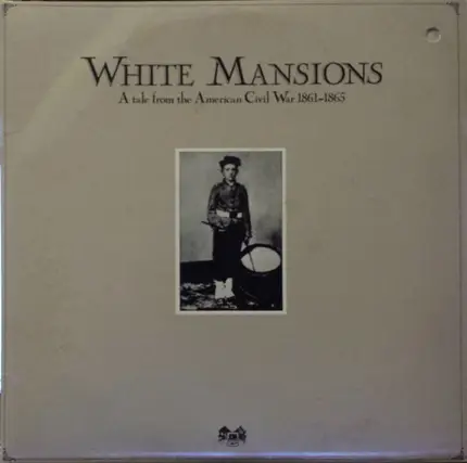 White Mansions - White Mansions (A Tale From The American Civil War 1861-1865)