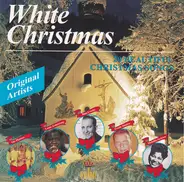 Bing Crosby, Rosemary Clooney, Mahalia Jackson a.o. - White Christmas - 20 Beautiful Christmas Songs