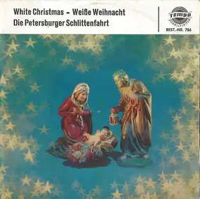 Various Artists - White Christmas - Weiße Weihnacht / Die Petersburger Schlittenfahrt