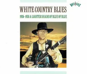 Frank Hutchison - White Country Blues 1926.1938