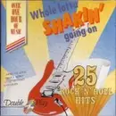 CD - Jerry Lee Lewis / Chuck Berry / Little Richard a.o. - Whole Lotta Shakin' Goin' On - 25 Rock 'N' Roll Hits