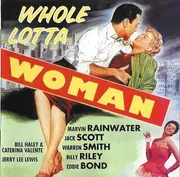 CD - Jerry Lee Lewis / Bill Haley/ Jack Scott / a.o. - Whole Lotta Woman
