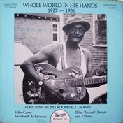 Elder Curry - Whole World In His Hands 1927-1936