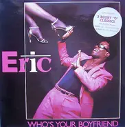Eric - Who's Your Boyfriend / - (Instr.)