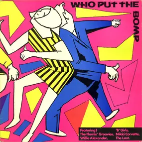 Various Artists - Who Put The Bomp?