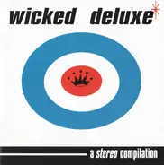 The Sterlings , The Incorruptibles, Trona, a.o. - Wicked Deluxe