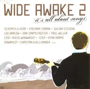 Sexsmith & Kerr / Salim Nourallah a.o. - Wide Awake 2 (It's All About Songs)