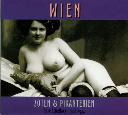 Various - Wien - Zoten Und Pikanterien - Rare Schellacks 1906 - 1932