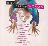Kim Carnes, Nancy Wilson & others - Wild Hearted Woman