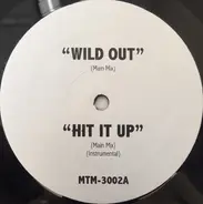 Hip Hop Sampler - Wild Out / Hit It Up / Got To Get It / Bring It To The Cypher