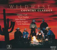 Johnny Cash / Dave Dudley / John Denver a.o. - Wild West Country Classics