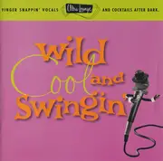 CD - Peggy Lee, Nat King Cole, Dean Martin a.o. - Wild, Cool And Swingin'