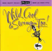 Eydie Gorme, Bobby Darin, a.o. - Wild, Cool & Swingin' Too!