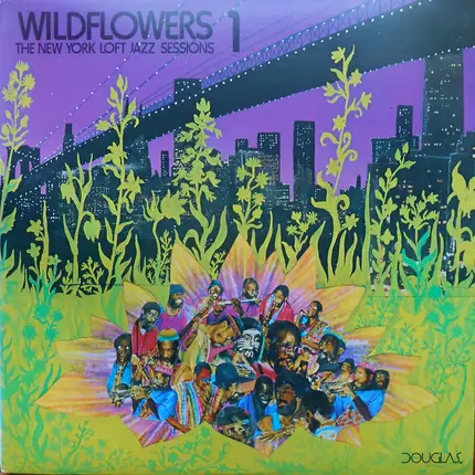 Kalaparusha, Ken McIntyre a.o. - Wildflowers 1: The New York Loft Jazz Sessions