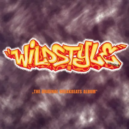 Wildstyle - The Original Breakbeats Album