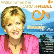 Angelika Milster, Andre Rieu, Jantje Smit - Willkommen Bei Carmen Nebel (Zauberhafte Sommer Melodiën)