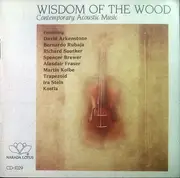 CD - Richard Souther / Kostia / Bernardo Rubaja / a.o. - Wisdom Of The Wood (Contemporary Acoustic Music)