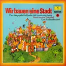 LP - Paul Hindemith, Jörn Thiel a.o. - Wir Bauen Eine Stadt - Drei Singspiele Für Kinder
