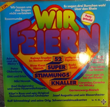 Charly Dieter, Thomas Gronau a.o. - Wir Feiern - 52 Super Stimmungs Knaller