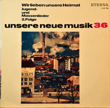 Hanns Eisler, Leo Spies, Paul Dessau a.o. - Unsere neue Musik 36