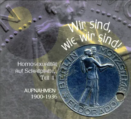 Claire Waldoff, Theo Lucas, Paul O'Montis, a.o. - Wir Sind, Wie Wir Sind! (Aufnahmen 1900-1936)