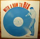 LP - Leroy Morris - With A Bow To Bix