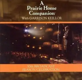 Various Artists - A Prairie Home Companion 30th Broadcast Season Celebration