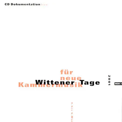 György Ligeti / Morton Feldman a.o. - Wittener Tage Für Neue Kammermusik 2001