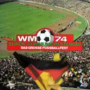 LP - Drechlser, White, Zeeden-Bradke a.o. - WM 74 Das Grosse Fussballfest Super-Stimmung Im Stadion