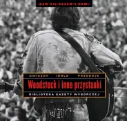 Bob Dylan, Santana & others - Woodstock I Inne Przystanki