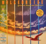 Eroc, The Alan Parsons Project a.o. - Wolkenreise - Zwischen Traum Und Phantasie