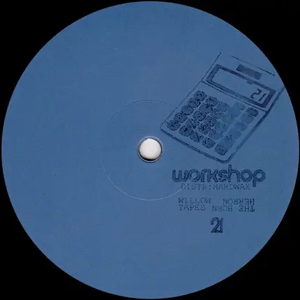 Willow / Tapes / Herron - Workshop 21