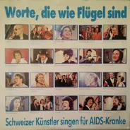 Various - Worte Die Wie Flügel Sind (Schweizer Künstler Singen Für AIDS-Kranke)