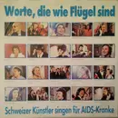 7inch Vinyl Single - Various - Worte Die Wie Flügel Sind (Schweizer Künstler Singen Für AIDS-Kranke)