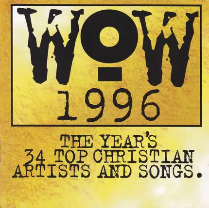Amy Grant, PFR, Twila Paris a.o. - WOW 1996 (The Year's 34 Top Christian Artists And Songs.)
