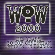 Double CD - DC Talk / Third Day / Plumb / a.o. - WOW 2000 (The Year's 30 Top Christian Artists And Songs)
